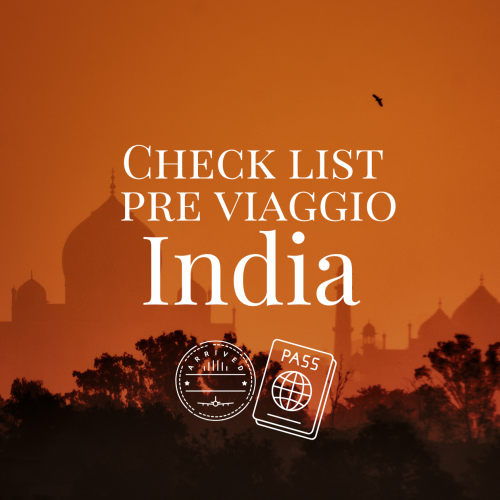 Cosa fare prima di un viaggio in India: checklist completa
